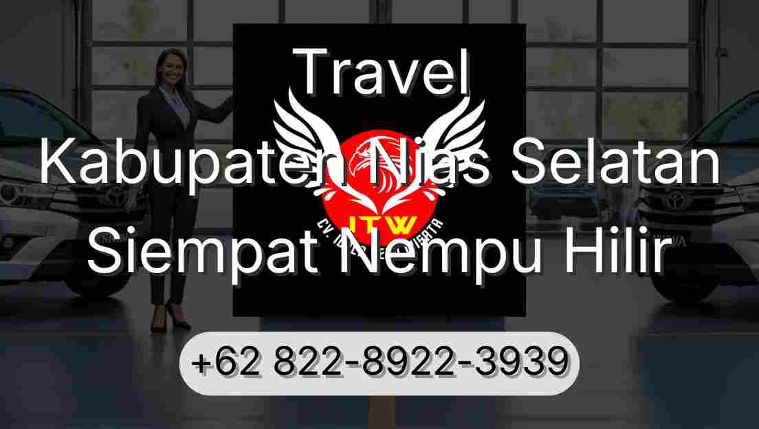 Travel Kabupaten Nias Selatan Siempat Nempu Hilir