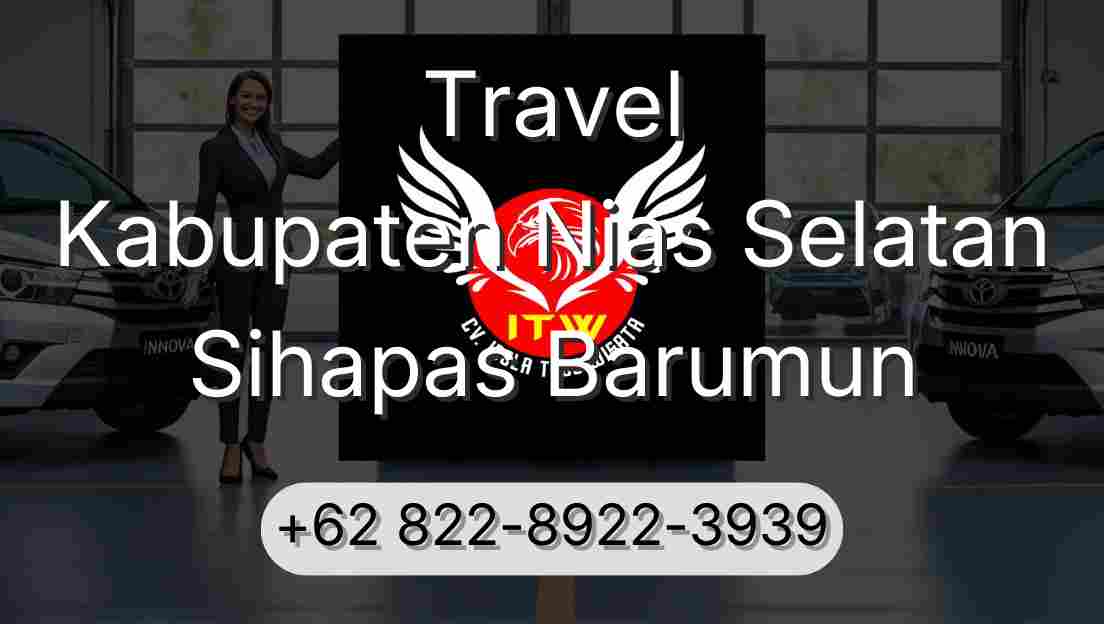 Travel Kabupaten Nias Selatan Sihapas Barumun
