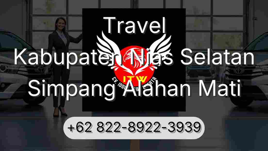 Travel Kabupaten Nias Selatan Simpang Alahan Mati