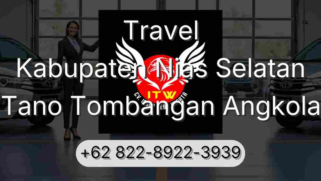 Travel Kabupaten Nias Selatan Tano Tombangan Angkola