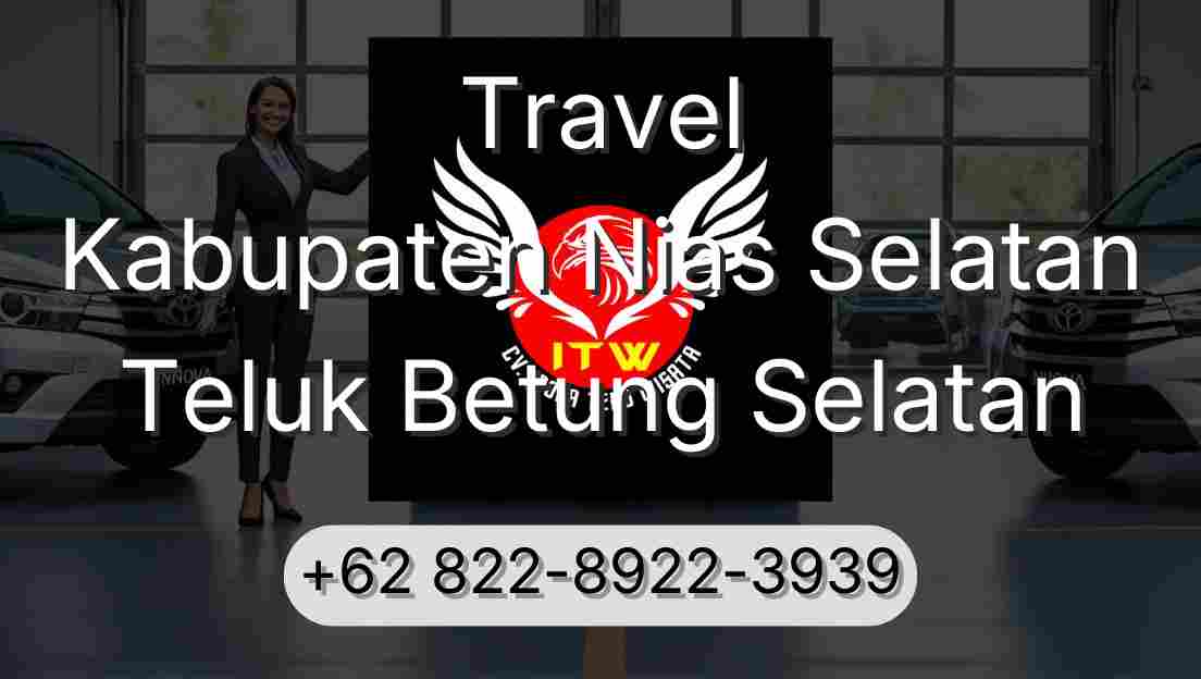 Travel Kabupaten Nias Selatan Teluk Betung Selatan