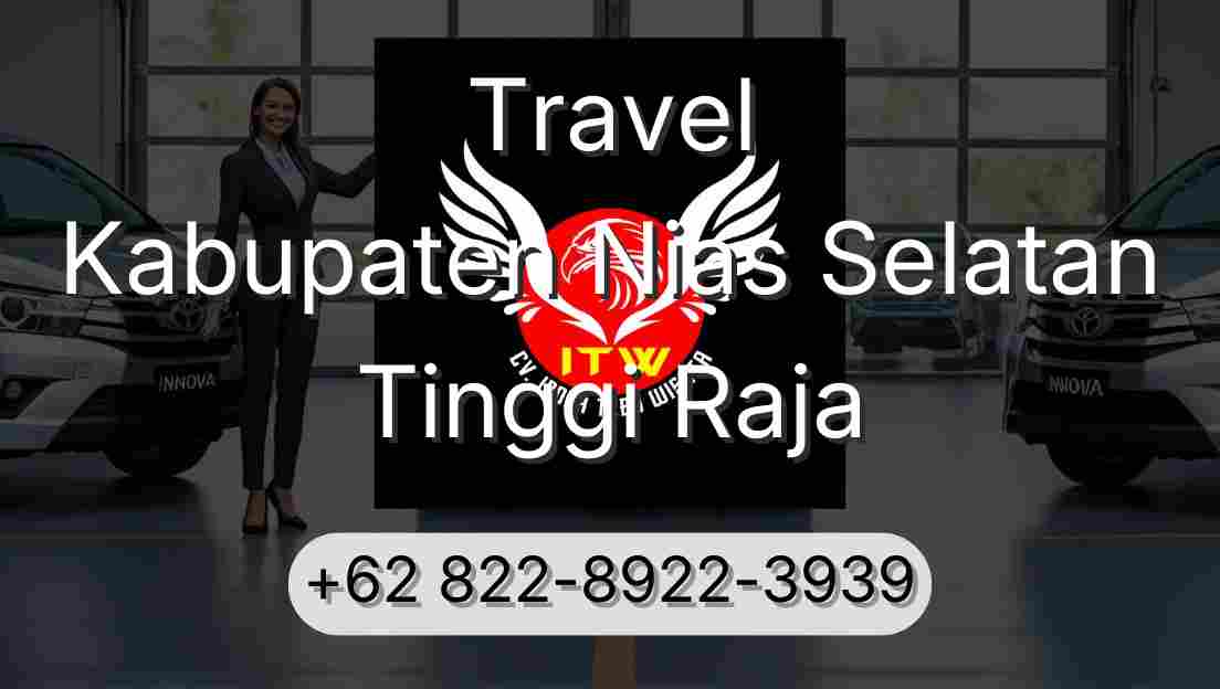 Travel Kabupaten Nias Selatan Tinggi Raja