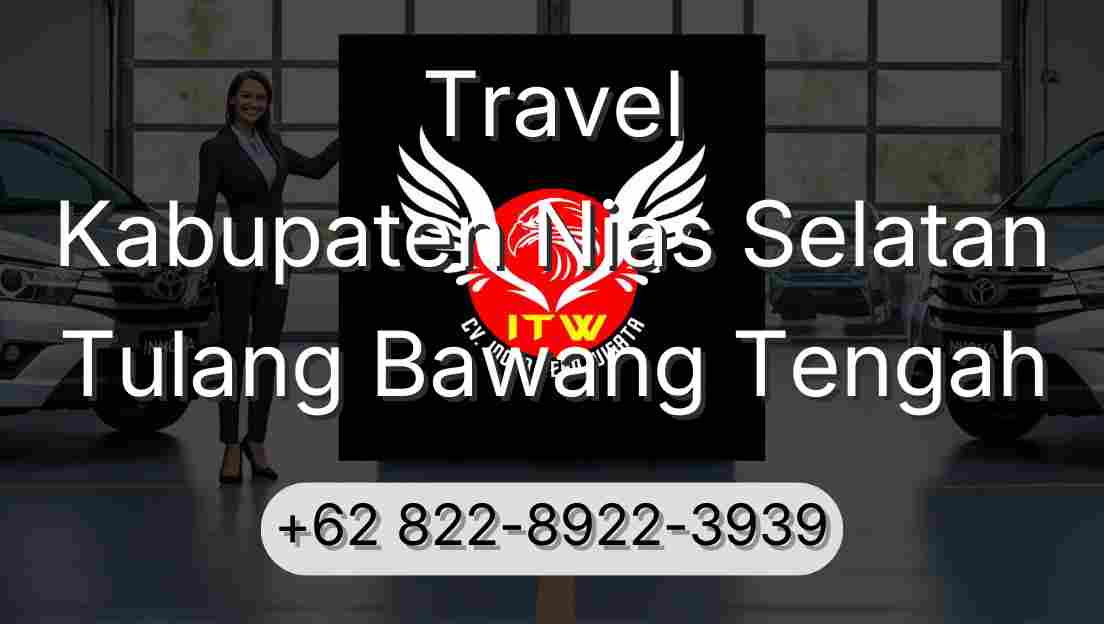 Travel Kabupaten Nias Selatan Tulang Bawang Tengah