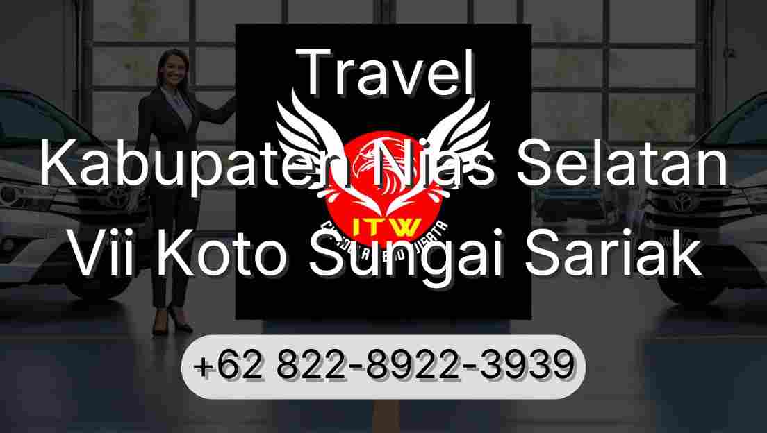 Travel Kabupaten Nias Selatan Vii Koto Sungai Sariak