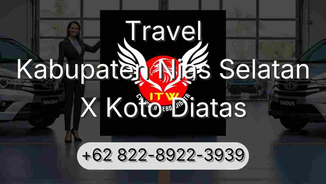 Travel Kabupaten Nias Selatan X Koto Diatas