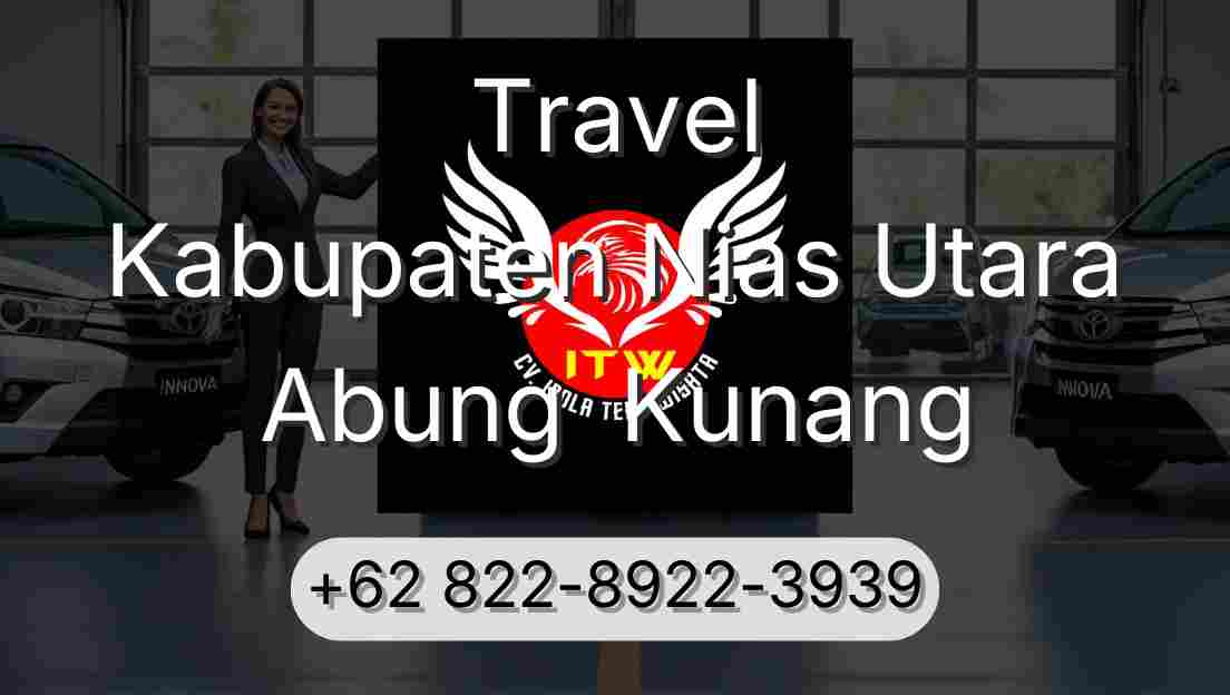 Travel Kabupaten Nias Utara Abung  Kunang