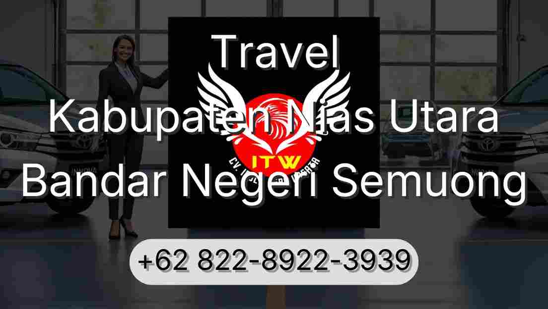 Travel Kabupaten Nias Utara Bandar Negeri Semuong