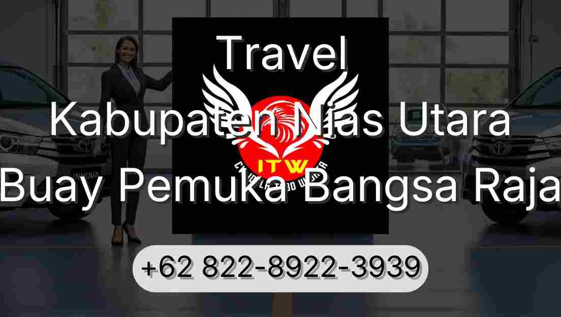 Travel Kabupaten Nias Utara Buay Pemuka Bangsa Raja