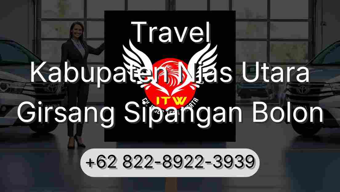 Travel Kabupaten Nias Utara Girsang Sipangan Bolon