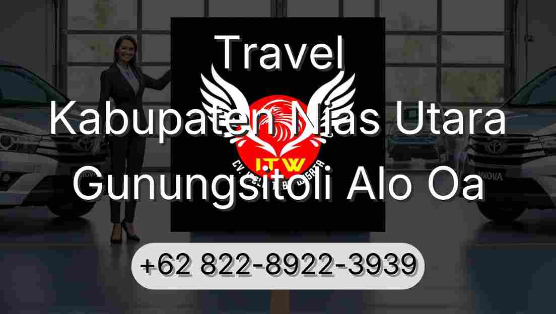 Travel Kabupaten Nias Utara Gunungsitoli Alo Oa