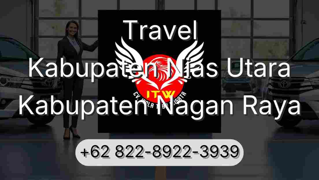Travel Kabupaten Nias Utara Kabupaten Nagan Raya