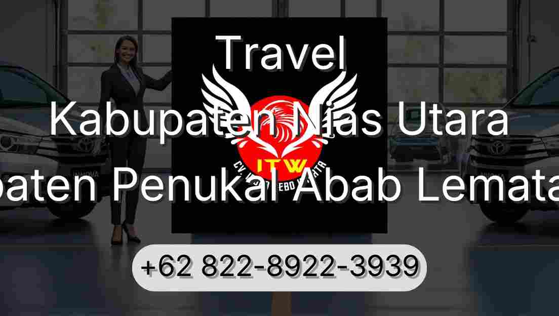Travel Kabupaten Nias Utara Kabupaten Penukal Abab Lematang Ilir