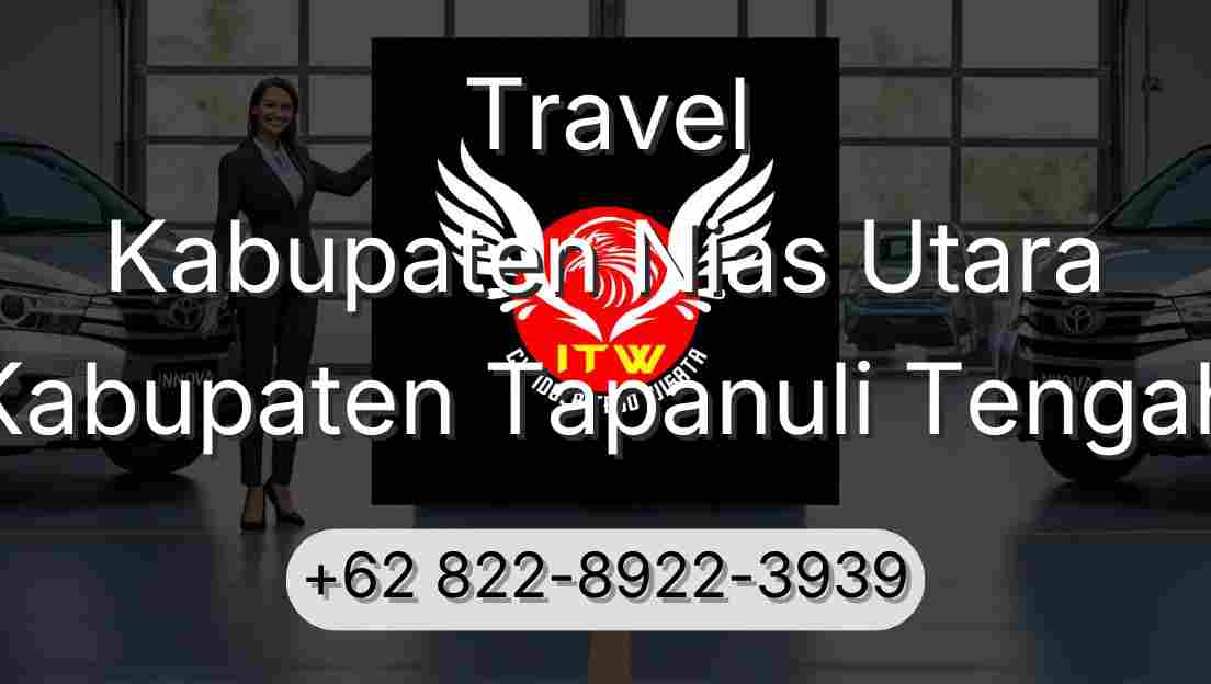 Travel Kabupaten Nias Utara Kabupaten Tapanuli Tengah