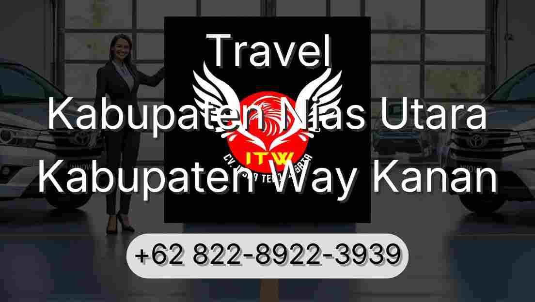 Travel Kabupaten Nias Utara Kabupaten Way Kanan