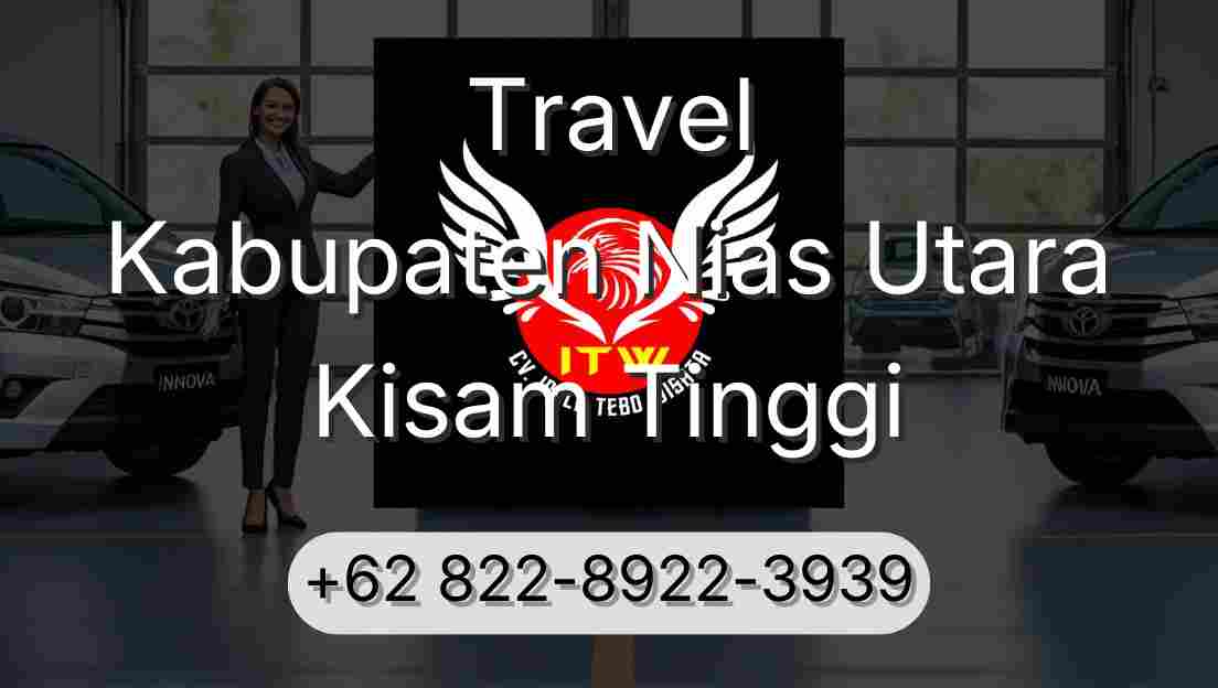 Travel Kabupaten Nias Utara Kisam Tinggi