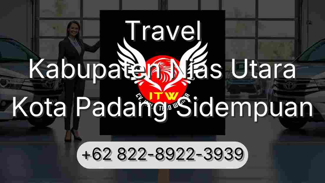 Travel Kabupaten Nias Utara Kota Padang Sidempuan