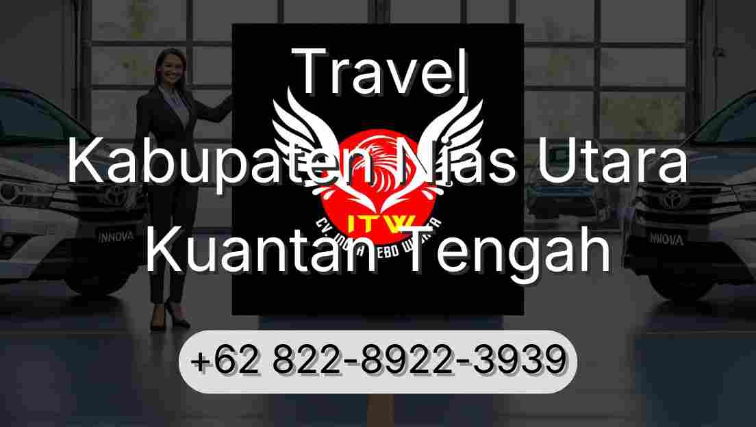 Travel Kabupaten Nias Utara Kuantan Tengah