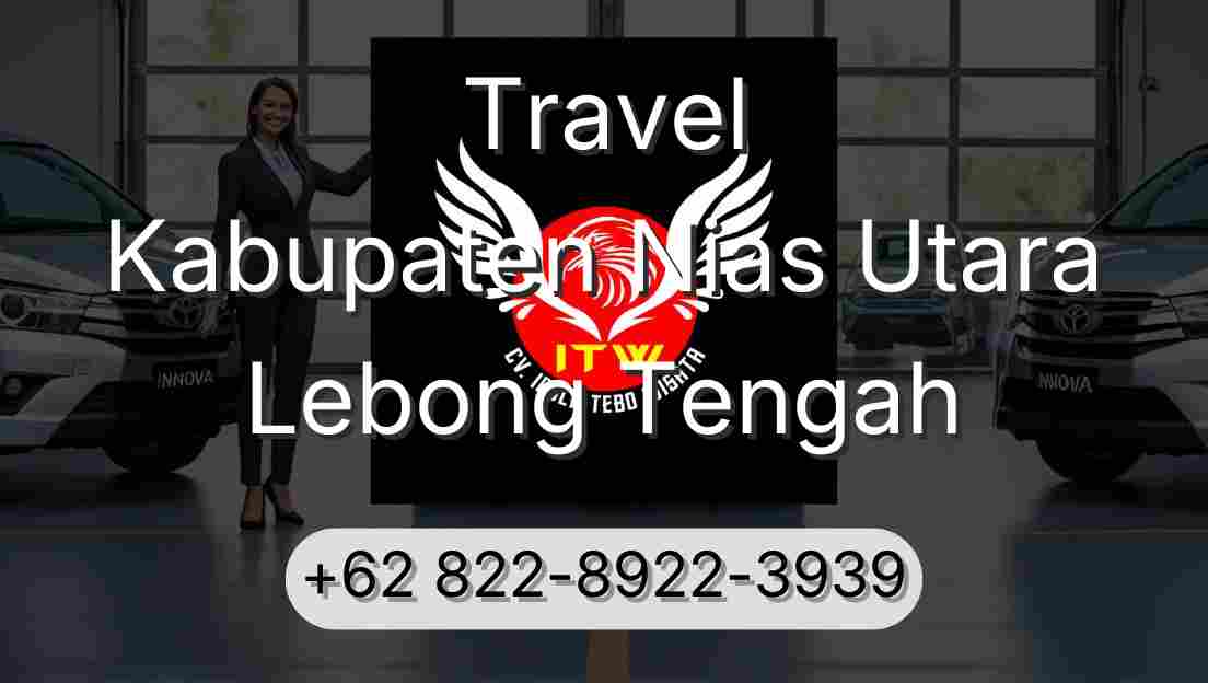 Travel Kabupaten Nias Utara Lebong Tengah