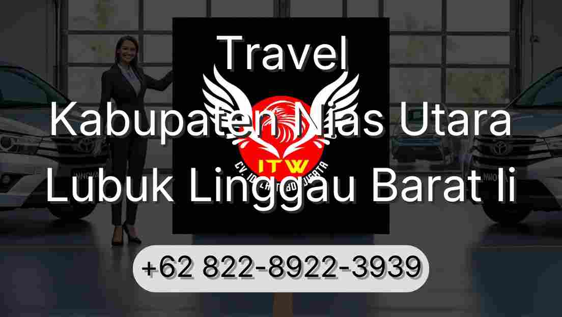 Travel Kabupaten Nias Utara Lubuk Linggau Barat Ii