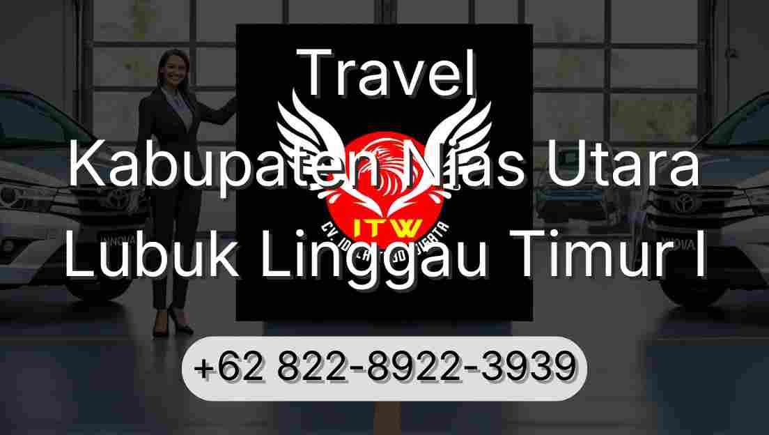 Travel Kabupaten Nias Utara Lubuk Linggau Timur I