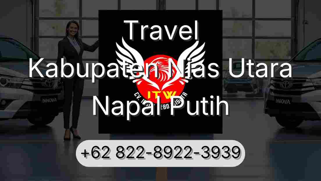Travel Kabupaten Nias Utara Napal Putih