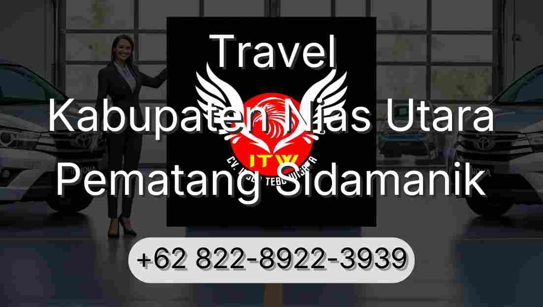 Travel Kabupaten Nias Utara Pematang Sidamanik