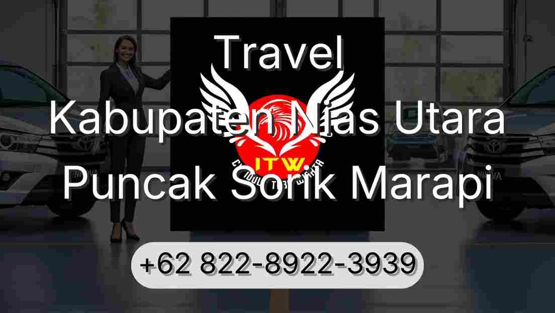 Travel Kabupaten Nias Utara Puncak Sorik Marapi