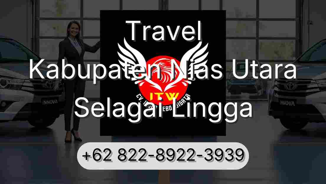 Travel Kabupaten Nias Utara Selagai Lingga