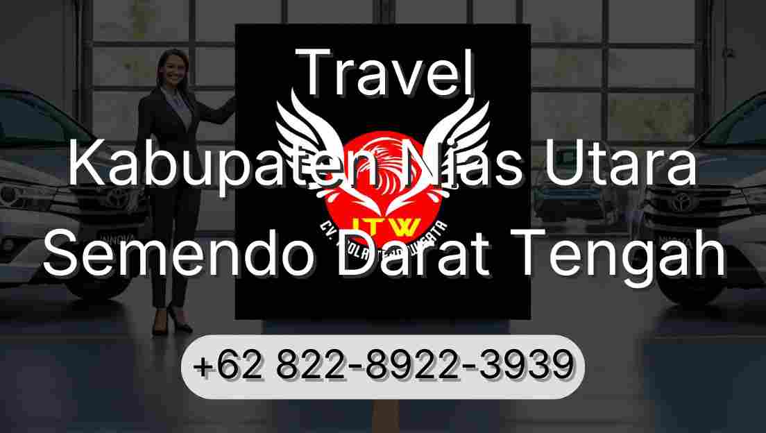 Travel Kabupaten Nias Utara Semendo Darat Tengah