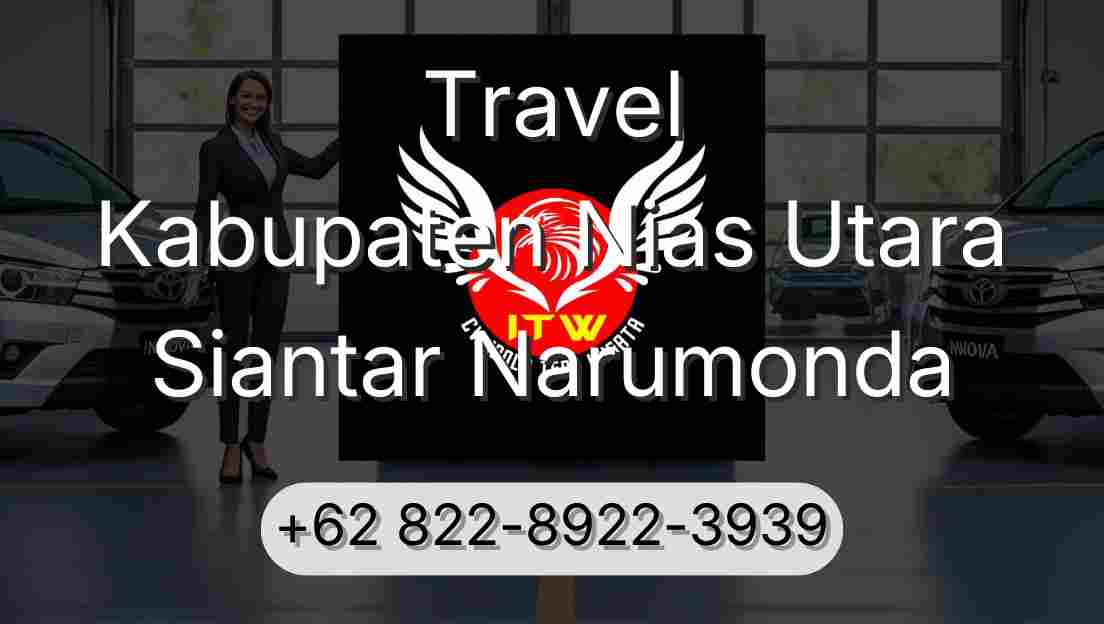 Travel Kabupaten Nias Utara Siantar Narumonda