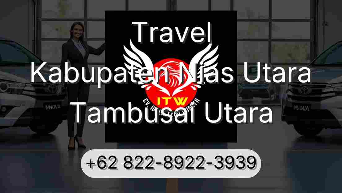 Travel Kabupaten Nias Utara Tambusai Utara