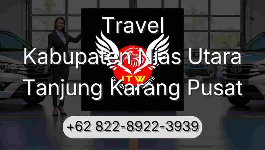 Travel Kabupaten Nias Utara Tanjung Karang Pusat