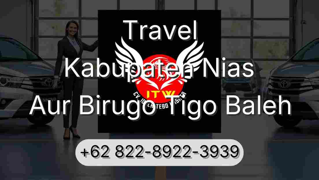 Travel Kabupaten Nias Aur Birugo Tigo Baleh