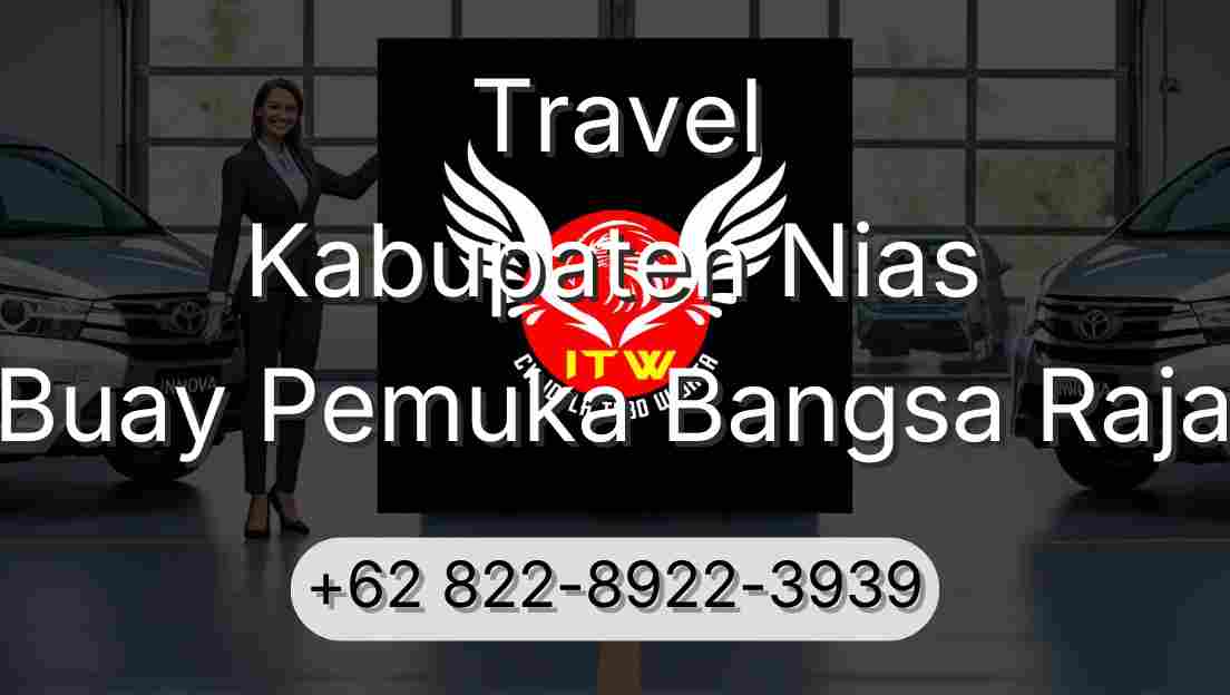 Travel Kabupaten Nias Buay Pemuka Bangsa Raja