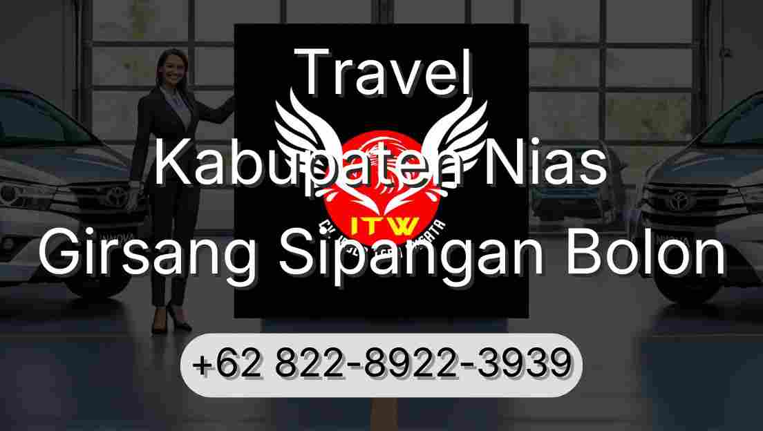 Travel Kabupaten Nias Girsang Sipangan Bolon