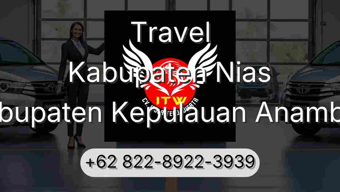 Travel Kabupaten Nias Kabupaten Kepulauan Anambas