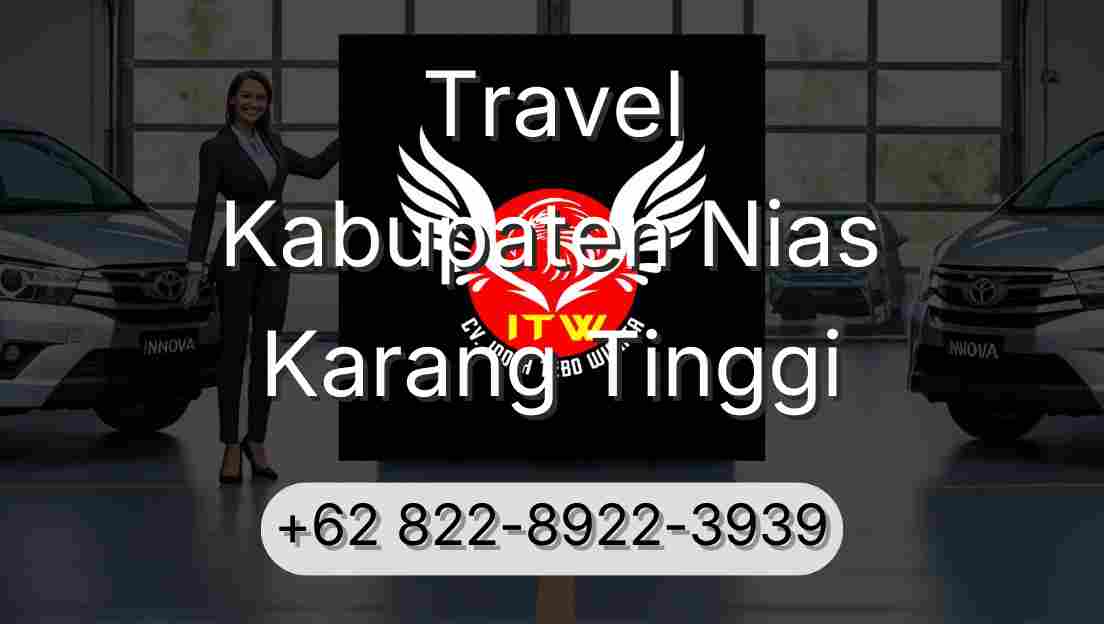 Travel Kabupaten Nias Karang Tinggi