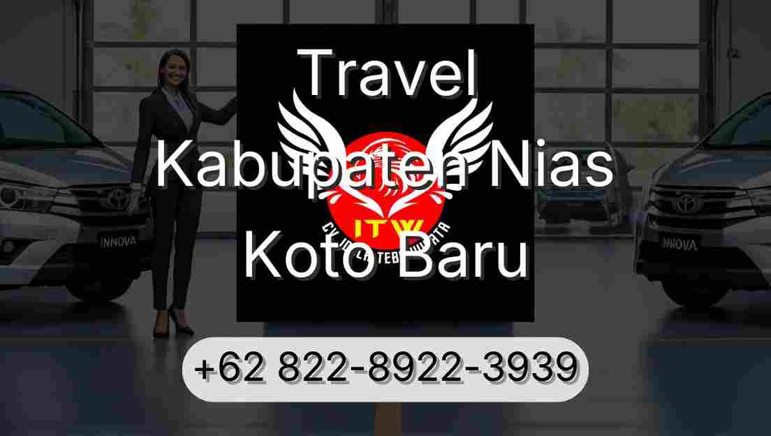 Travel Kabupaten Nias Koto Baru