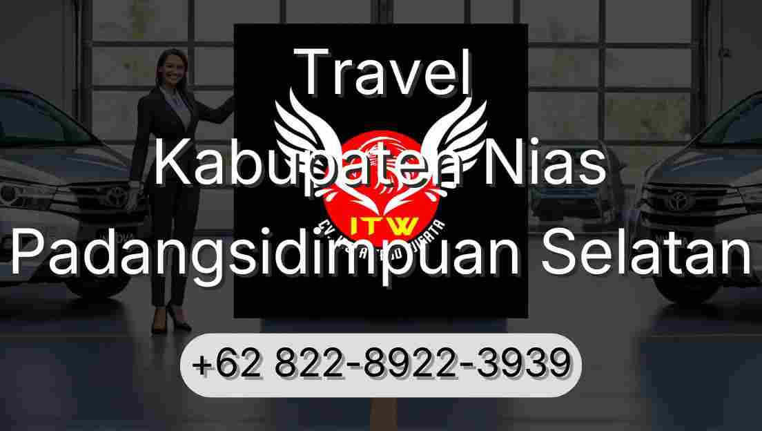 Travel Kabupaten Nias Padangsidimpuan Selatan