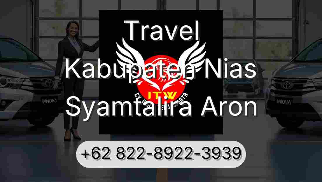 Travel Kabupaten Nias Syamtalira Aron