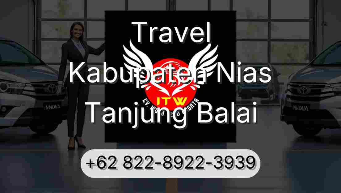 Travel Kabupaten Nias Tanjung Balai