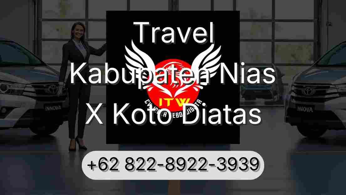 Travel Kabupaten Nias X Koto Diatas