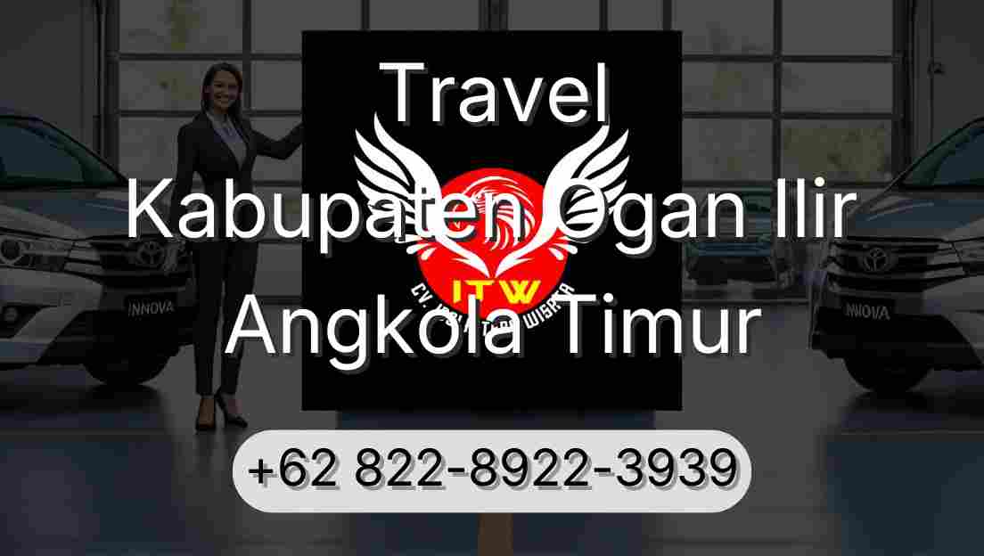Travel Kabupaten Ogan Ilir Angkola Timur