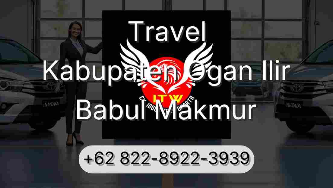 Travel Kabupaten Ogan Ilir Babul Makmur