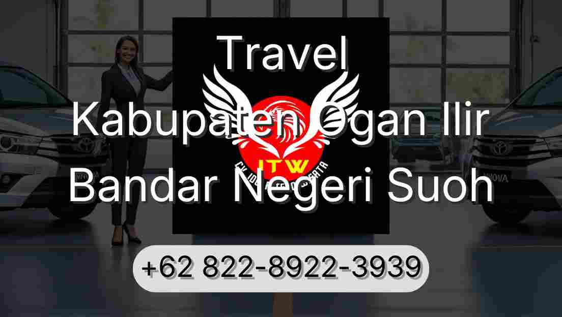 Travel Kabupaten Ogan Ilir Bandar Negeri Suoh