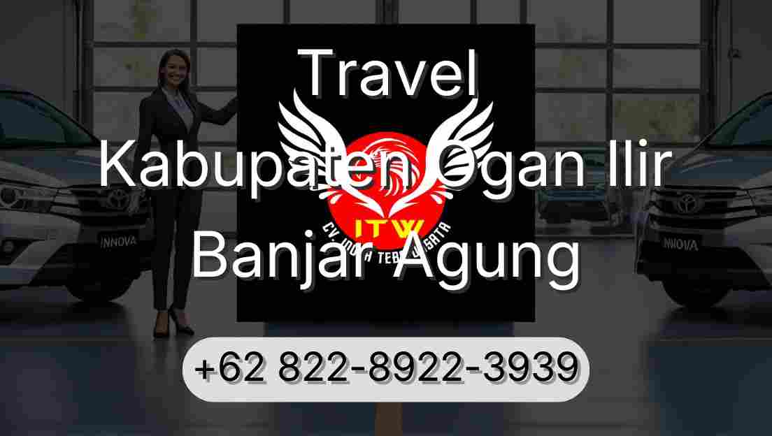 Travel Kabupaten Ogan Ilir Banjar Agung