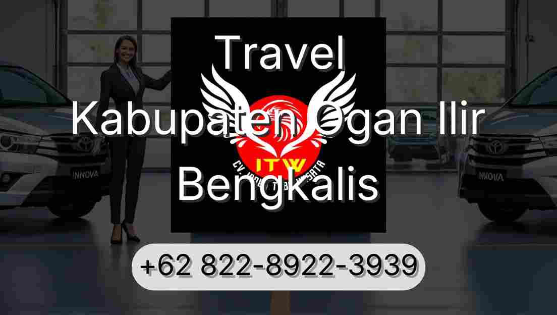 Travel Kabupaten Ogan Ilir Bengkalis