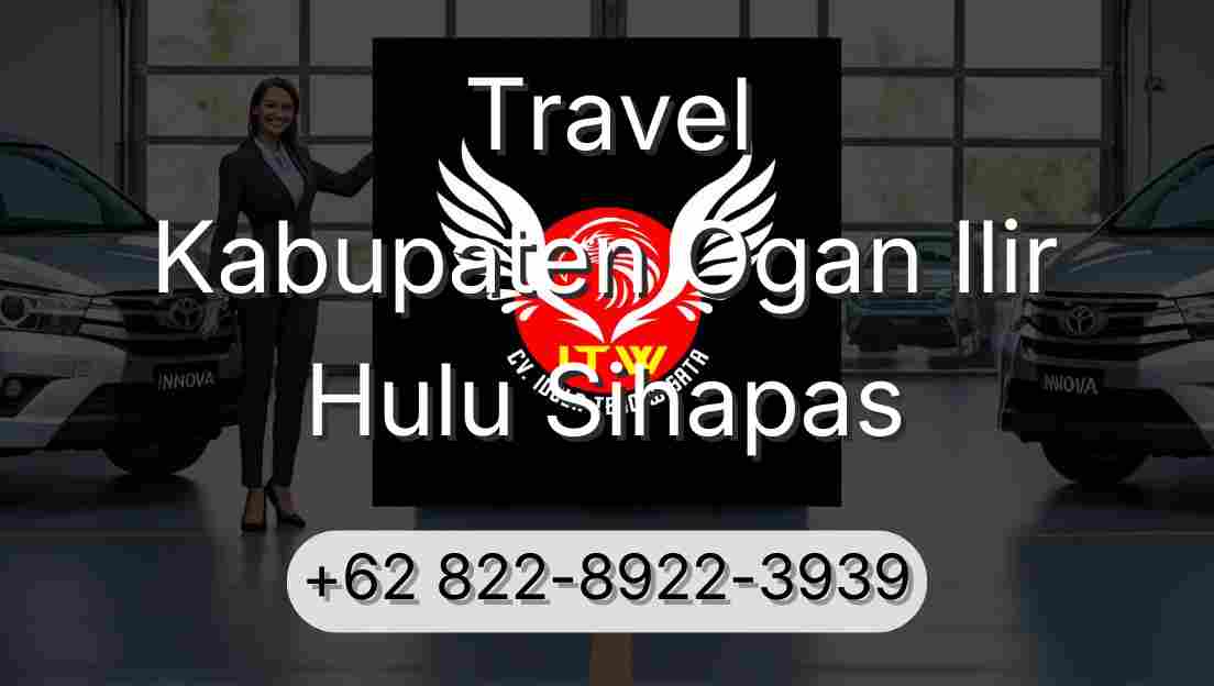 Travel Kabupaten Ogan Ilir Hulu Sihapas