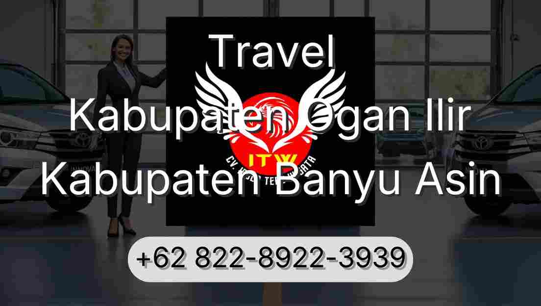 Travel Kabupaten Ogan Ilir Kabupaten Banyu Asin