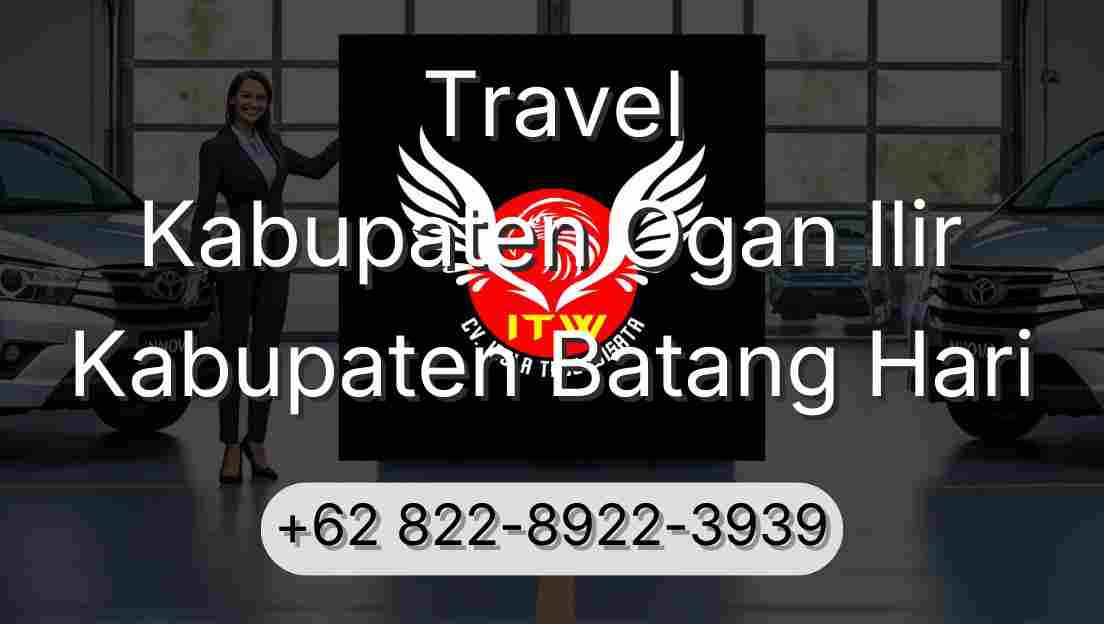 Travel Kabupaten Ogan Ilir Kabupaten Batang Hari
